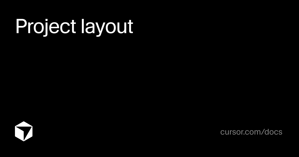 Project layout | Agent SDK | Cursor Docs