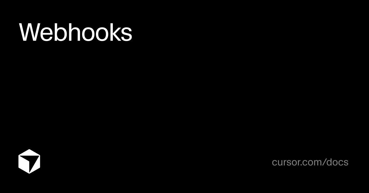 Webhooks | Cursor Docs