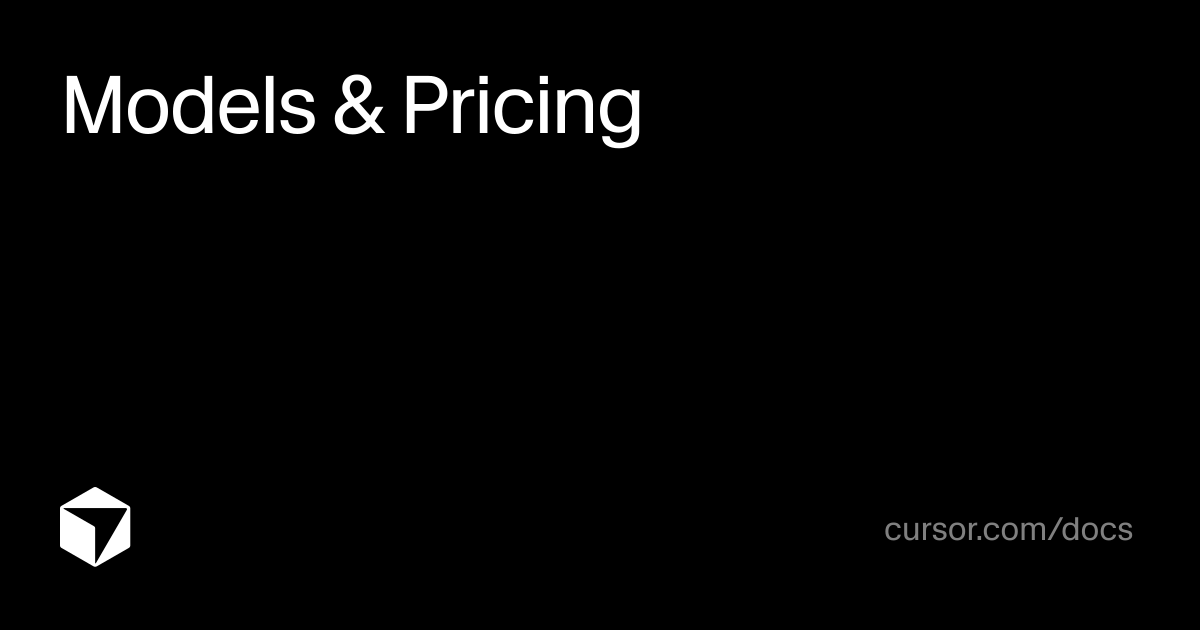 Models &amp; Pricing ｜ Cursor Docs
